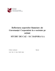 Reflectarea Aspectelor Financiare ale Guvernantei Corporatiste la o Societate pe Actiuni. Studiu de Caz - SC Dafora SA - Pagina 1