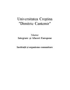 Integrare și afaceri europene - instituții și organisme comunitare - Pagina 1