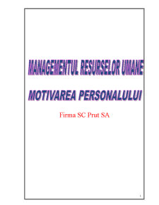 Managementul resurselor umane, motivarea personalului la firma SC Prutului SA - Pagina 1