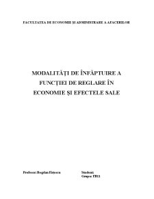 Modalități de Înfăptuire a Funcției de Reglare în Economie și Efectele Sale - Pagina 1