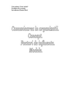 Comunicarea în organizații - concept, factori de influență, modele - Pagina 1