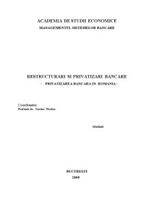 Restructurări și privatizări bancare - privatizarea bancară în România - Pagina 1