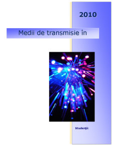 Medii de transmisie în rețelele de comunicații - Pagina 1