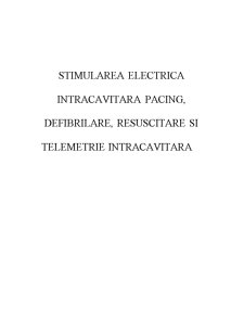 Stimularea electrică intracavitară pacing, defibrilare, resuscitare și telemetrie intracavitară - Pagina 1