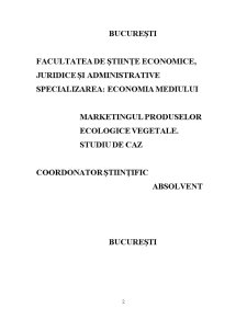 Marketingul Produselor Ecologice Vegetale - Studiu de Caz - Pagina 2