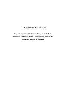 Implantarea societăților transnaționale în țările foste comuniste din Europa de Est - studiu de caz - procesul de împlântare Renault în România - Pagina 1