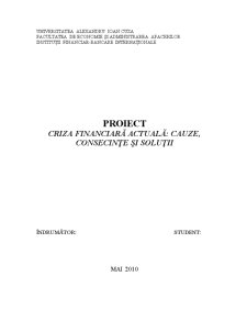 Criza financiară actuală - cauze, consecințe și soluții - Pagina 1