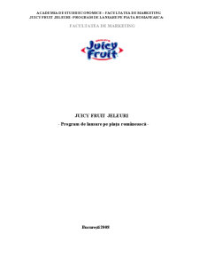 Program de lansare pe piața românească - jeleurile Juicy Fruit - Pagina 1