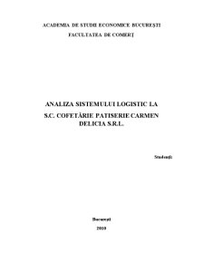 Analiza Sistemului Logistic la SC Carmen Delicia SRL - Pagina 1