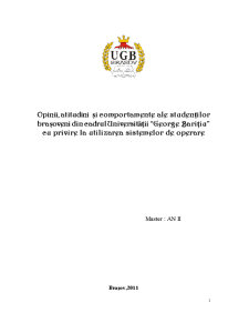 Opinii Atitudini și Comportamente ale Studenților Brașoveni din Cadrul Universității George Barițiu cu Privire la Utilizarea Sistemelor de Operare - Pagina 1