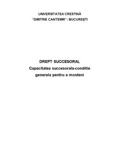 Capacitatea succesorală - condiție generală pentru a moșteni - Pagina 1