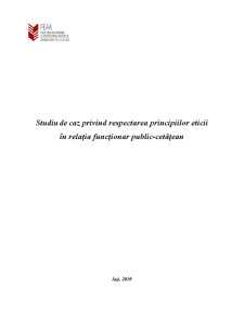 Studiu de Caz privind Respectarea Principiilor Eticii în Relația Funcționar public-cetățean - Pagina 1