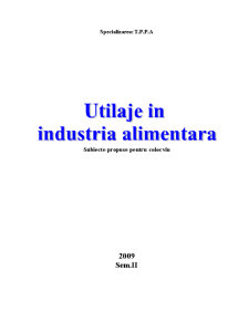 Subiecte utilaje în industria alimentară - Pagina 1