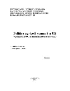 Politica Agricola Comuna - Studiu de Caz Aplicarea PAC in Romania - Pagina 1