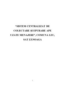 Sistem centralizat de colectare și epurare - ape uzate menajere comuna Leu Sat Zănoaga - Pagina 2