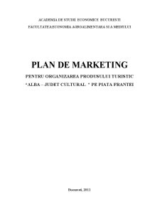 Plan de marketing pentru organizarea produsului turistic Alba - județ cultural pe piața Franței - Pagina 1