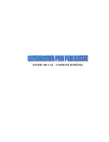 Comunicarea prin Publicitate - Studiu de Caz Cosmote România - Pagina 1