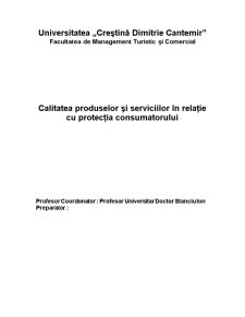 Calitatea Produselor și Serviciilor în Relație cu Protecția Consumatorului - Pagina 1