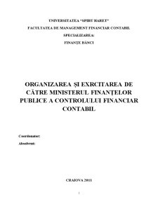 Organizarea și exercitarea de către ministerul finanțelor publice a controlului financiar contabil - Pagina 1