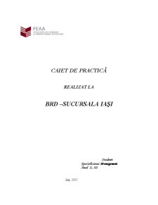Caiet de practică realizat la BRD - Sucursala Iași - Pagina 1