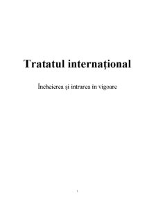 Tratatul internațional - încheierea și întrarea în vigoare - Pagina 1