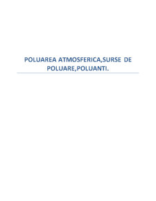 Poluarea atmosferică - surse de poluare - poluanți - Pagina 1