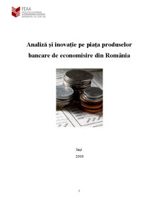 Analiză și Inovație pe Piața Produselor Bancare de Economisire din România - Pagina 1