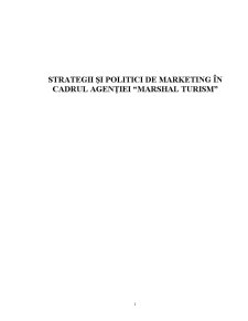 Strategii și Politici de Marketing în Cadrul Agenției Marshal Turism - Pagina 1