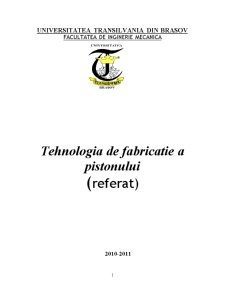 Tehnologia de fabricație a pistonului - Pagina 1