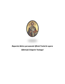 Raportul dintre Persoanele Sfintei Treimi în Opera Sfântului Grigorie Teologul - Pagina 1