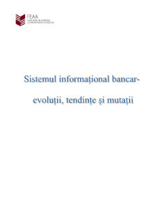 Sistemul informațional bancar - evoluții, tendințe și mutații - Pagina 1