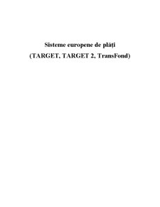 Sisteme europene de plăți - Target, Target2, Transfond - Pagina 1