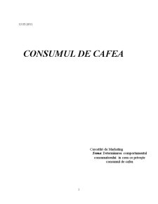 Comportamentul Consumatorului în Ceea ce Privește Consumul de Cafea - Pagina 1