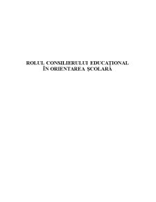 Rolul Consilierului Educațional în Orientarea Școlară - Pagina 1