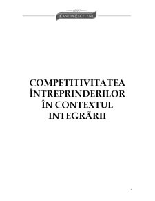 Competitivitatea întreprinderilor în contextul integrării - studiu de caz SC Kandia-Excelent SA - Pagina 1
