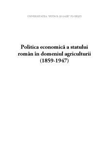 Politica economică a statului român în domeniul agriculturii (1859-1947) - Pagina 1