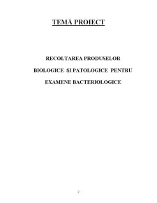 Recoltarea Produselor Biologice și Patologice pentru Examene Bacteriologice - Pagina 2