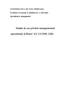Studiu de caz privind managementul operațional al firmei SC Luxor SRL - Pagina 1