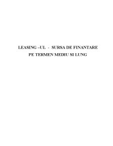 Leasing-ul - sursă de finanțare pe termen mediu și lung - Pagina 1