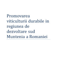 Promovarea viticulturii durabile în regiunea de dezvoltare Sud Muntenia a României - Pagina 2
