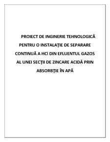 Proiect de Inginerie Tehnologică pentru o Instalație de Separare Continuă a HCl din Efluentul Gazos al Unei Secții de Zincare Acidă prin Absorbție în Apă - Pagina 2