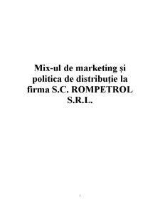 Mix-ul de marketing și politică de distribuție la firmă SC Rompetrol SRL - Pagina 2