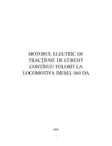 Motorul electric de tracțiune de curent continuu folosit la locomotiva diesel 060 DA - Pagina 2