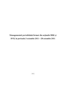 Managementul portofoliului format din acțiunile BRK și BVB, în perioada 3 octombie 2011 - 28 octombie 2011 - Pagina 1