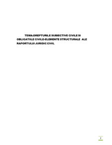 Drepturile subiective civile și obligațiile civile - elemente structurale ale raportului juridic civil - Pagina 2