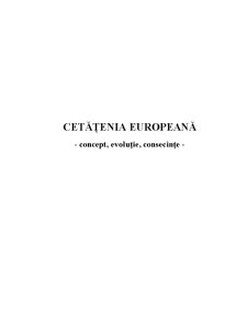 Cetățenia europeană - concept, evoluție, consecințe - Pagina 1