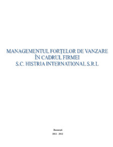 Managementul forțelor de vânzare în cadrul firmei SC Histria Internațional SRL - Pagina 1