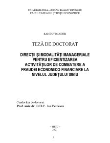 Directii si Modalitati Manageriale pentru Eficientizarea Activitatilor de Combatere a Fraudei Economico-Financiare la Nivelul Judetului Sibiu - Pagina 1