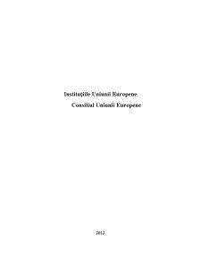 Instituțiile Uniunii Europene - Consiliul Uniunii Europene - Pagina 1