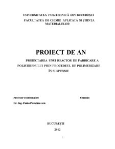 Proiectarea unui Reactor de Fabricare a Polistirenului prin Procedeul de Polimerizare în Suspensie - Pagina 1